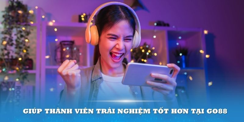 Việc cập nhật các tin tức cụ thể giúp thành viên trải nghiệm tốt hơn tại Go88